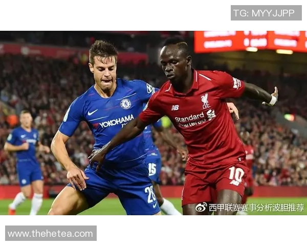 利物浦与切尔西对决谁将夺得本赛季英超冠军的最终预测分析 利物浦与切尔西对决谁将夺得本赛季英超冠军的最终预测分析